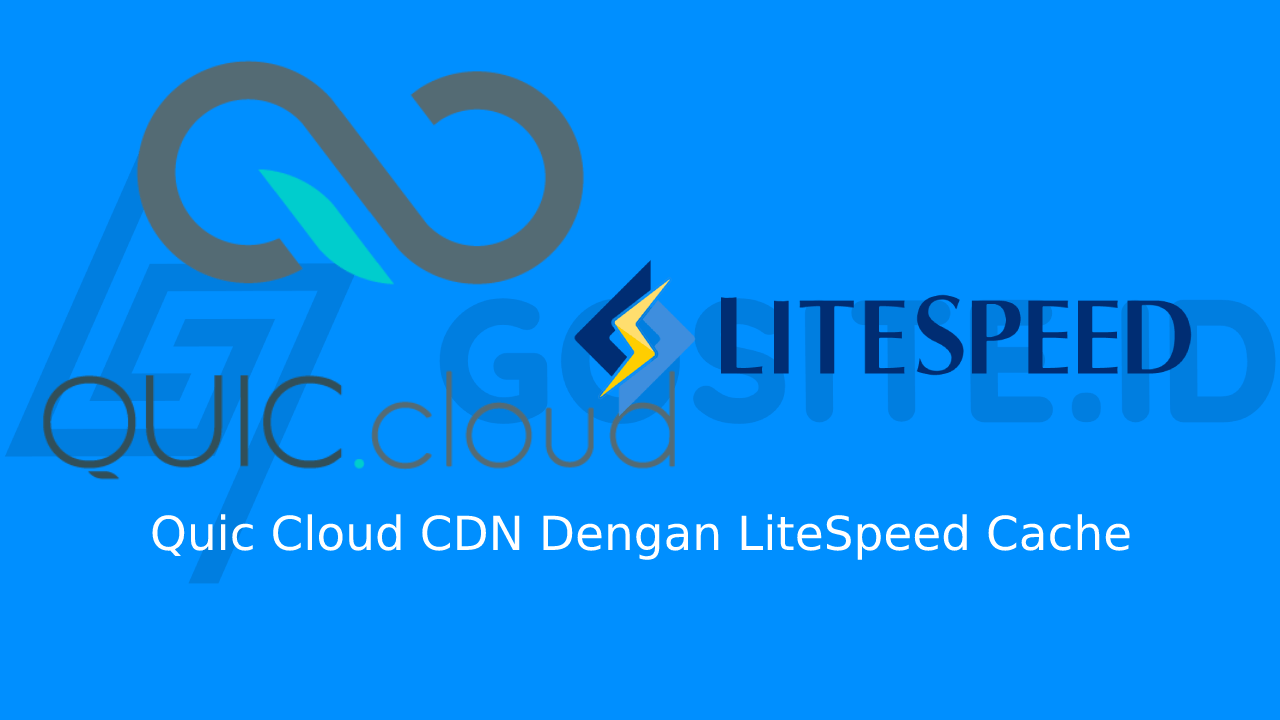 Quic Cloud CDN Dengan LiteSpeed Cache